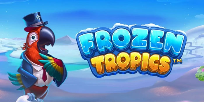 Tips Praktis Menang Cepat di Slot Frozen Tropics